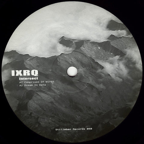 IXRQ - Intersect EP - 12" - Stilleben Records ‎- Stilleben 058