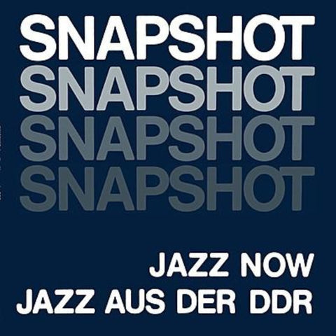 VA - Snapshot: Jazz Now (Jazz Aus Der DDR) - 2xLP - Song Cycle Records ‎- CY992