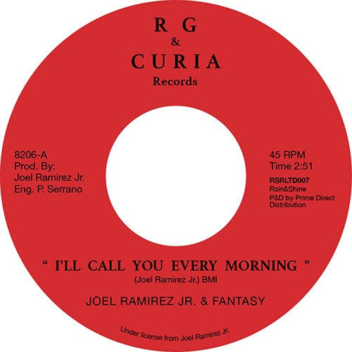 Joel Ramirez Jr. & Fantasy - I'll Call You Every Morning - 7" - Rain&Shine ‎- RSRLTD007