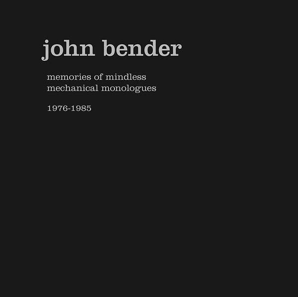 John Bender - Memories of Mindless Mechanical Monologues - 7xLP box - Vinyl on Demand - VOD95.re