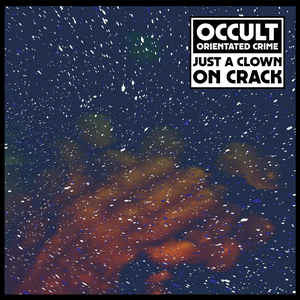 Occult Orientated Crime - Just a Clown on Crack - LP - Dekmantel - DKMNTL036
