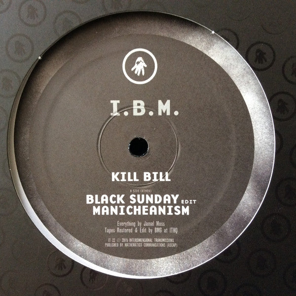I.B.M. - Kill Bill - 12" - Interdimensional Transmissions - IT 22