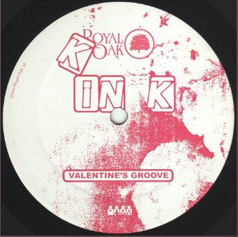 KiNK - Valentine's Groove - 12" - Royal Oak - ROYAL 32