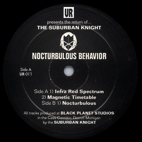 The Suburban Knight - Nocturbulus Behavior - 12" - Underground Resistance ‎- UR-011