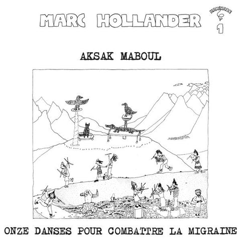 Aksak Maboul / Marc Hollander - Onze Danses pour Combattre la Migraine - LP - Crammed Discs - CRAM 011