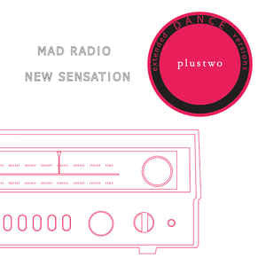 Plustwo - Mad Radio / New Sensation - 12" - Mothball Record - PLUS002.2