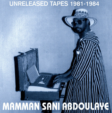 Mamman Sani Abdoulaye - Unreleased Tapes 1981-1984 - LP - Sahel Sounds - SS-030
