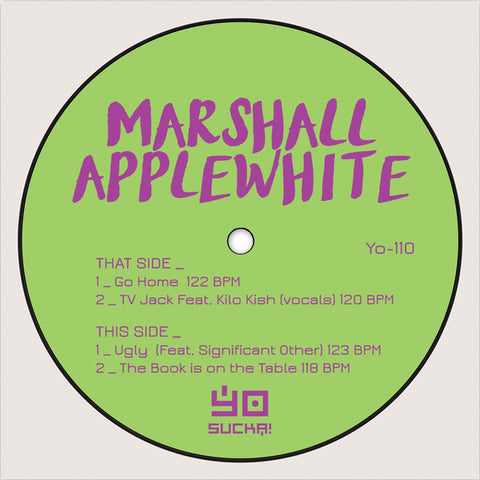 Marshall Applewhite - Go Home - 12" - Yo Sucka! - Yo-110
