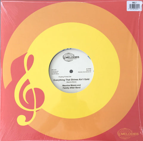 Maurice Moore and Family Affair Band - Everything That Shines Ain't Gold - 12"- Melodies International - MEL007