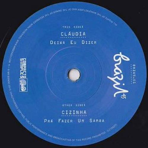 Claudia / Cizinha ‎– Deixa Eu Dizer / Pra Fazer Um Samba - 7" - Mr Bongo - BRZ45.01