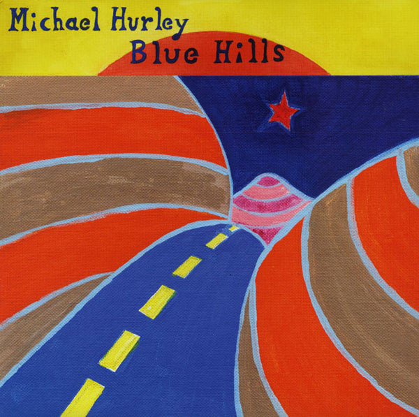 Michael Hurley - Blue Hills - LP - Mississippi Records - MR-070