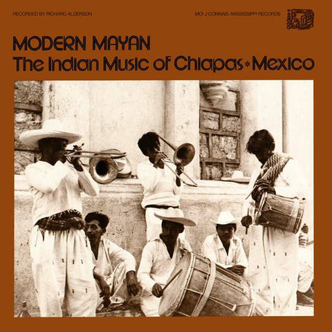 VA - Modern Mayan: The Indian Music Of Chiapas, Mexico - LP - Moi J'Connais/Mississippi Records ‎– MJCR023/MRP-068