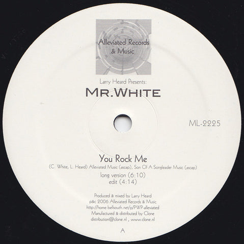 Mr. White - You Rock Me / The Sun Can't Compare - 12" - Alleviated Records - ML-2225