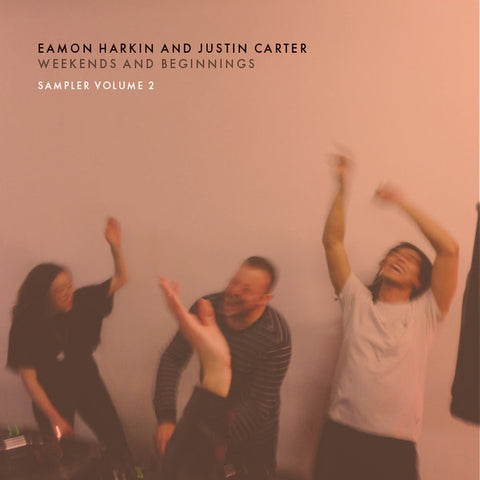 Eamon Harkin And Justin Carter - Weekends And Beginnings Sampler Volume 2 - 12" - Mister Saturday Night Records - MSN013