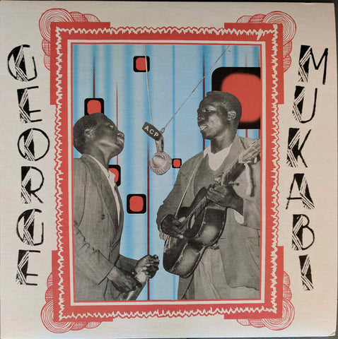 George Mukabi - Furaha Wenye Gita - LP - Mississippi Records - MRP-111