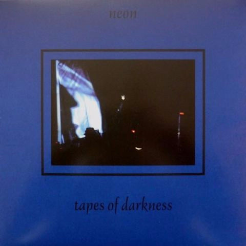 Neon - Tapes of Darkness - 12" - Disordine 03