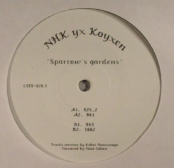 NHK yx Koyxen - Sparrow's Gardens - 12" - LIES 028.5