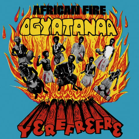 The Ogyatanaa Show Band ‎- African Fire: Yerefrefre - LP - Survival Research ‎- SVVRCH010