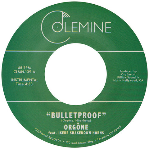 Orgōne - Bulletproof - 7" - Colemine Records - CLMN-139