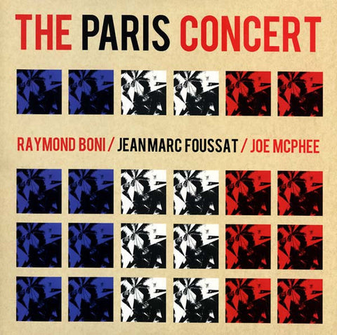 Joe McPhee / Raymond Boni / Jean-Marc Foussat - The Paris Concert - LP - Kye 42