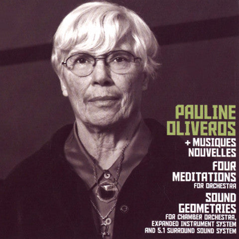 Pauline Oliveros + Musiques Nouvelles - Four Meditations / Sound Geometries - LP - Sub Rosa - SR422