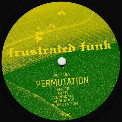 VC-118A - Permutation - 12" - Frustrated Funk - FR041