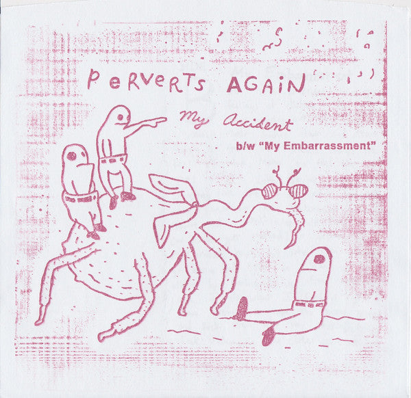 Perverts Again - My Accident - 7" - Total Punk - TPR-50
