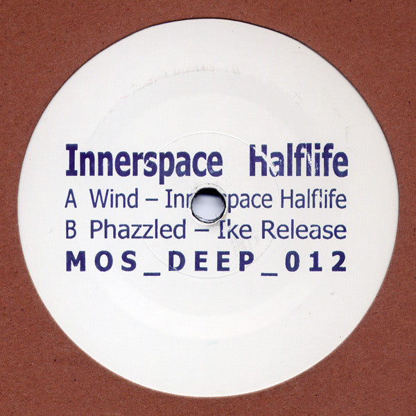Innerspace Halflife / Ike Release - Wind / Phazzled - 10" - M>O>S Recordings - MOS_DEEP_012