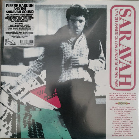 Pierre Barouh and The Saravah Sound - Jazz, Samba and Other Hallucinatory Grooves - 2xLP - Wewantsounds - WWSLP62