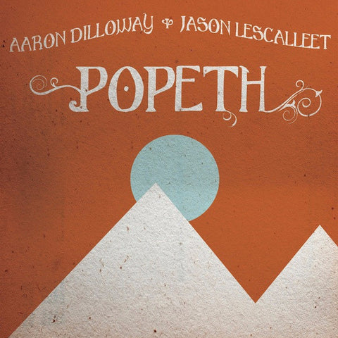 Aaron Dilloway & Jason Lescalleet - Popeth - LP - Glistening Examples - GLEX1403