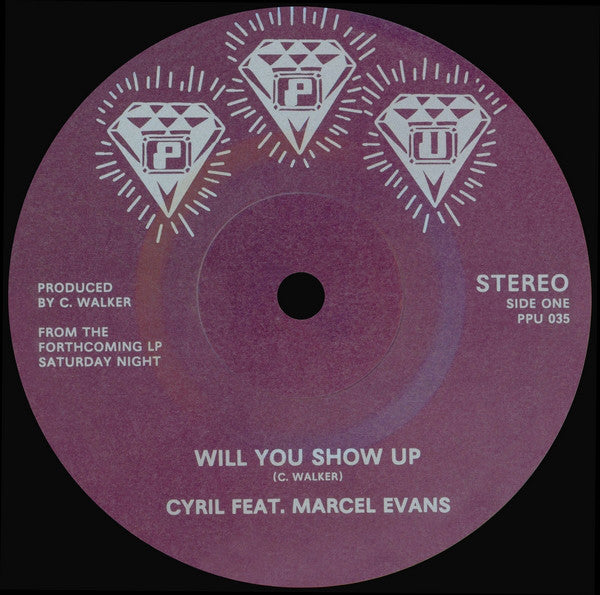 Cyril - Will You Show Up / So Proud - 7" - Peoples Potential Unlimited - PPU-035