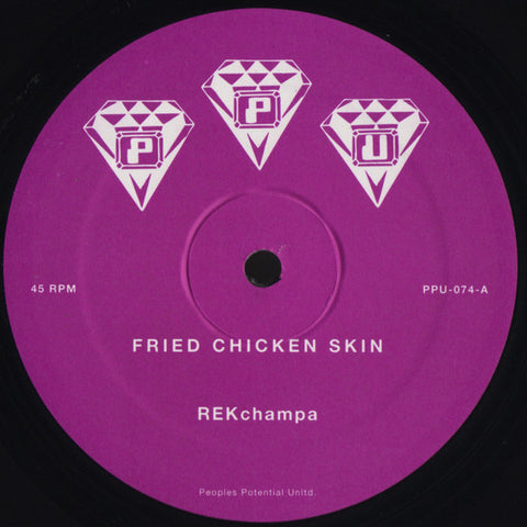 REKchampa - Fried Chicken Skin - 12" - Peoples Potential Unlimited - PPU-074