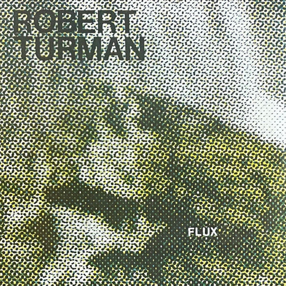 Robert Turman - Flux - 2xLP - Spectrum Spools - SP010