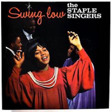 Staple Singers - Swing Low - LP - Mississippi Records - MRP-077