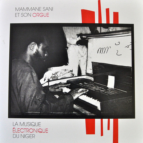 Mammane Sani - La Musique Electronique Du Niger - Sahel Sounds / Mississippi - MRP-034