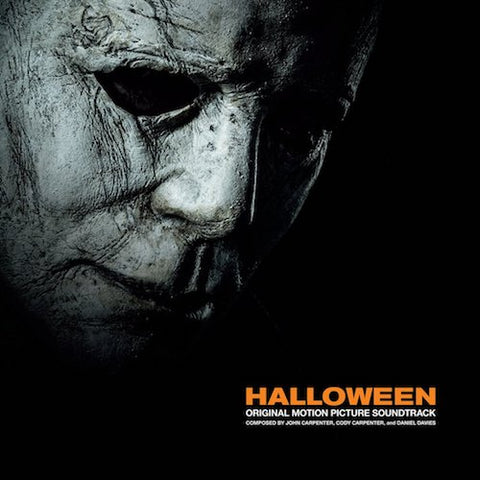 John Carpenter, Cody Carpenter, and Daniel Davies - Halloween Original Motion Picture Soundtrack -  LP - Sacred Bones Records - SBR213