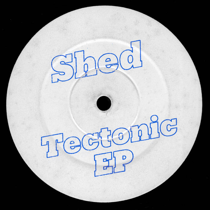 Shed - Tectonic EP - 12" - Tectonic Recordings ‎- TEC112