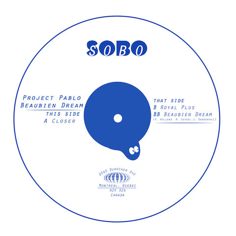 Project Pablo - Beaubien Dream - 12" - Sounds Of Beaubien Ouest - SOBO001
