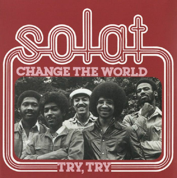 Solat - Change The World/Try, Try - 7" - Mr Bongo - MRB 7159
