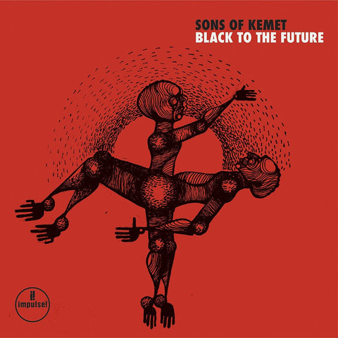 Sons Of Kemet - Black To The Future - 2xLP - Impulse! ‎- B0033375-01