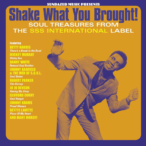 VA - Shake What You Brought! (Soul Treasures From The SSS International Label) - LP - Sundazed Music - Sundazed Music ‎- LP 5572