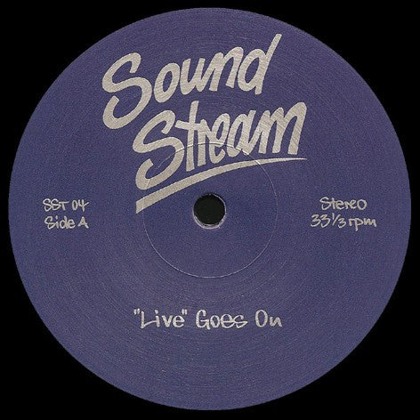 Sound Stream - "Live" Goes On - 12" - Sound Stream - SST 04