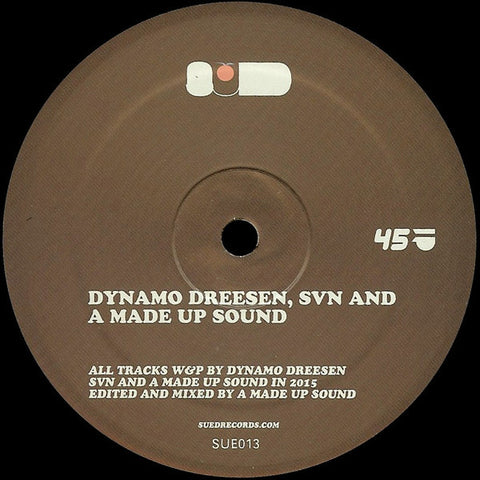 Dynamo Dreesen, SVN & A Made Up Sound - 12" - SUED - SUE013