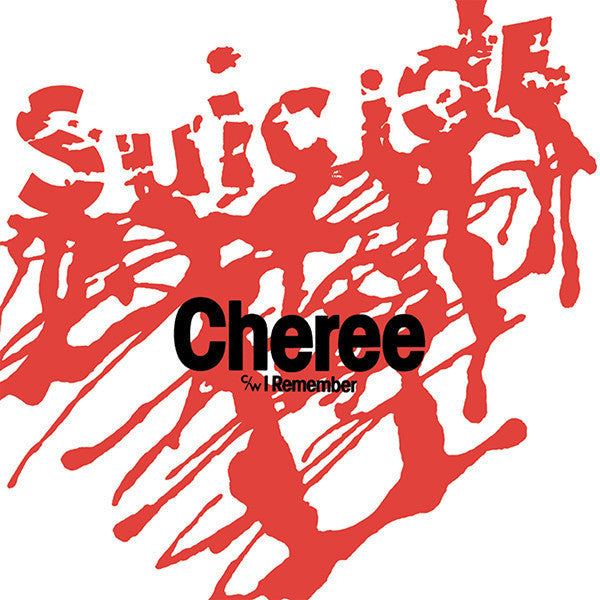 Suicide - Cheree / I Remember - 7" - Superior Viaduct - SV105