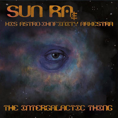 Sun Ra and his Astro-Ihnfinity Arkestra ‎- The Intergalactic Thing - 2xLP - Roaratorio ‎– roar40
