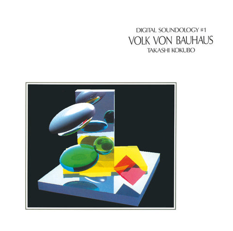 Takashi Kokubo ‎- Digital Soundology #1: Volk Von Bauhaus - LP - Glossy Mistakes ‎- GLOSSY 003