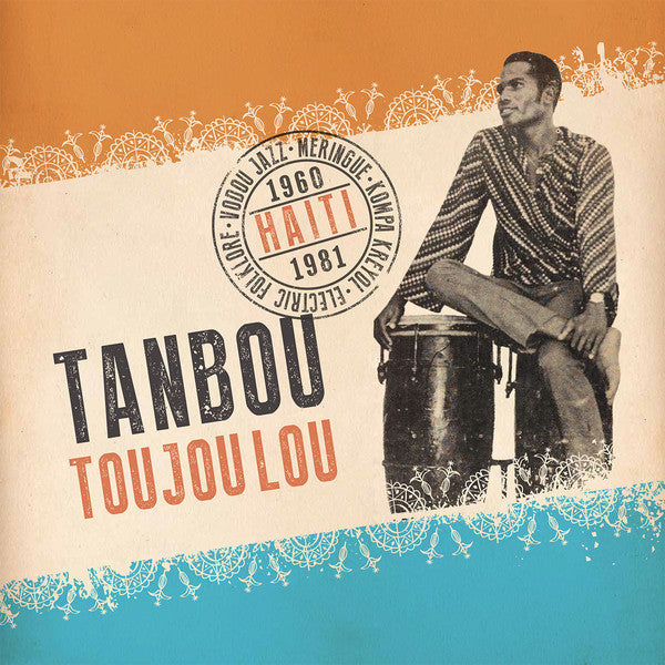 VA - Tanbou Toujou Lou: Meringue, Kompa Kreyol, Vodou Jazz & Electric Folklore from Haiti 1960 - 1981 - LP - Ostinato Records - OSTLP001