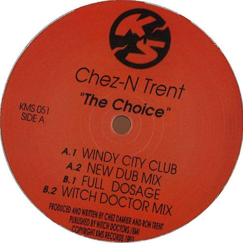 Chez-N Trent - The Choice - 12" - KMS 051