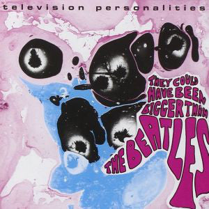 Television Personalities - They Could Have Been Bigger Than The Beatles - LP - Fire Records - FIRELP230