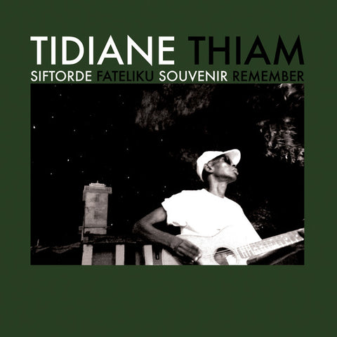 Tidiane Thiam - Siftorde Fateliku Souvenir Remember - LP - Sahel Sounds - SS060